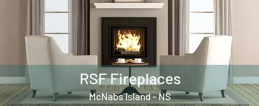  RSF Fireplaces McNabs Island - NS