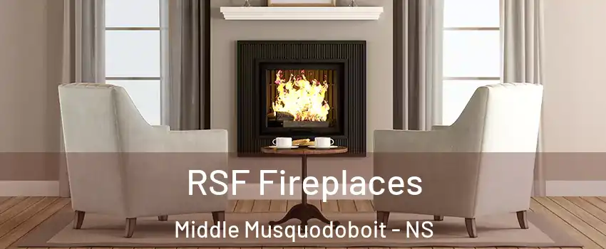  RSF Fireplaces Middle Musquodoboit - NS