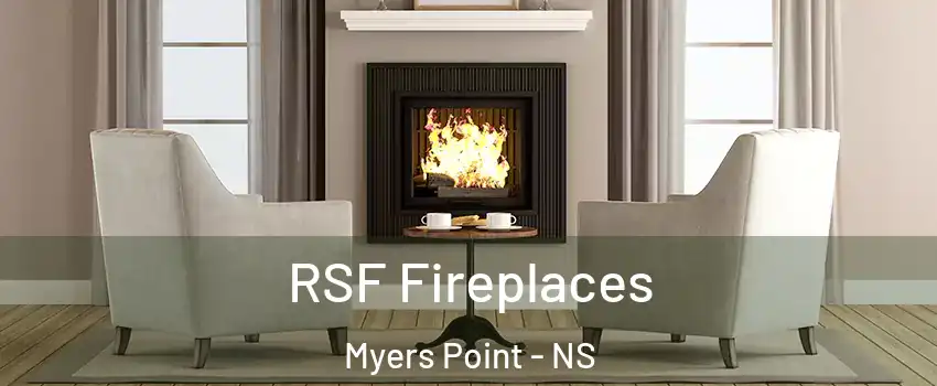  RSF Fireplaces Myers Point - NS