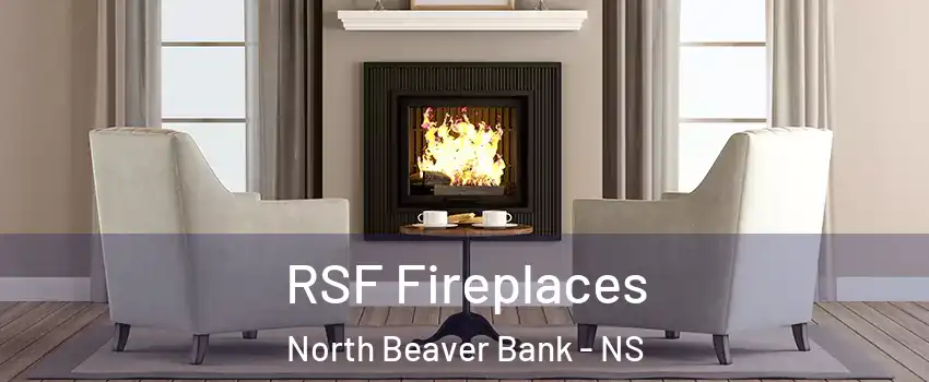 RSF Fireplaces North Beaver Bank - NS