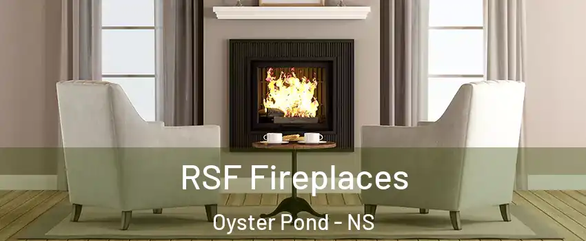  RSF Fireplaces Oyster Pond - NS