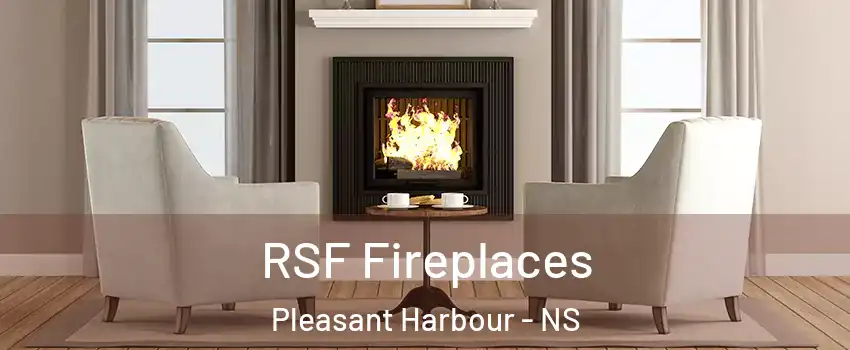  RSF Fireplaces Pleasant Harbour - NS