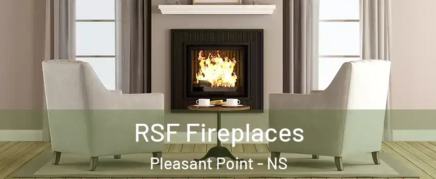  RSF Fireplaces Pleasant Point - NS