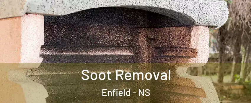  Soot Removal Enfield - NS