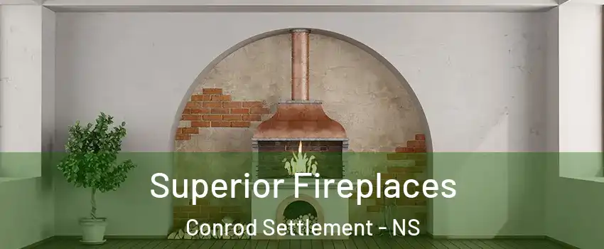  Superior Fireplaces Conrod Settlement - NS