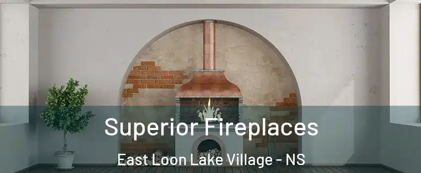  Superior Fireplaces East Loon Lake Village - NS