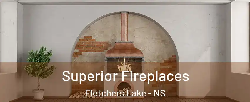  Superior Fireplaces Fletchers Lake - NS