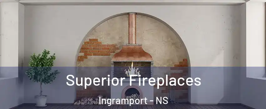  Superior Fireplaces Ingramport - NS