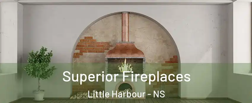  Superior Fireplaces Little Harbour - NS