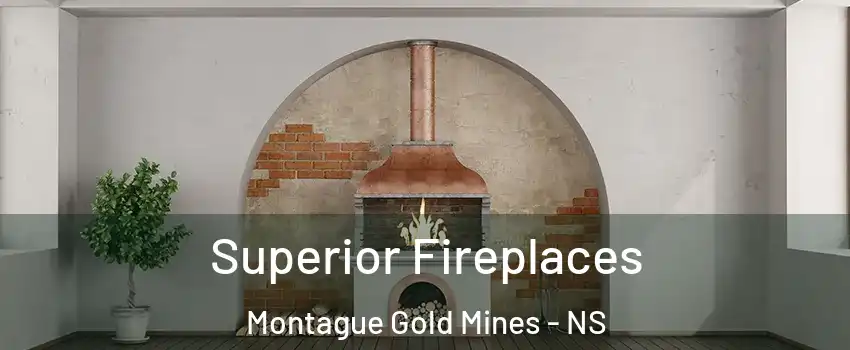 Superior Fireplaces Montague Gold Mines - NS