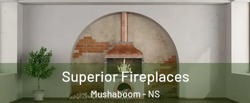  Superior Fireplaces Mushaboom - NS