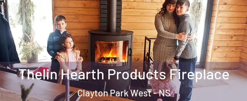  Thelin Hearth Products Fireplace Clayton Park West - NS