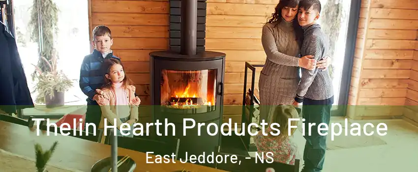  Thelin Hearth Products Fireplace East Jeddore, - NS