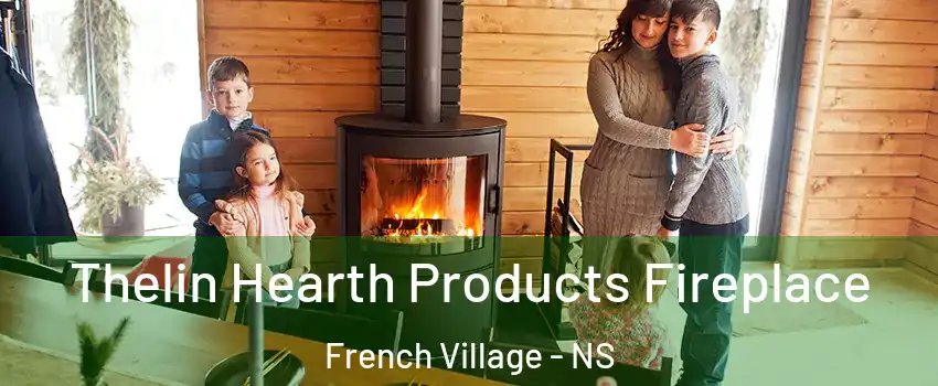  Thelin Hearth Products Fireplace French Village - NS