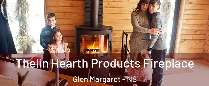  Thelin Hearth Products Fireplace Glen Margaret - NS