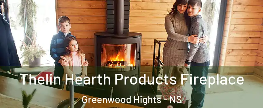 Thelin Hearth Products Fireplace Greenwood Hights - NS