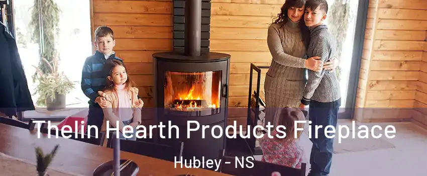  Thelin Hearth Products Fireplace Hubley - NS