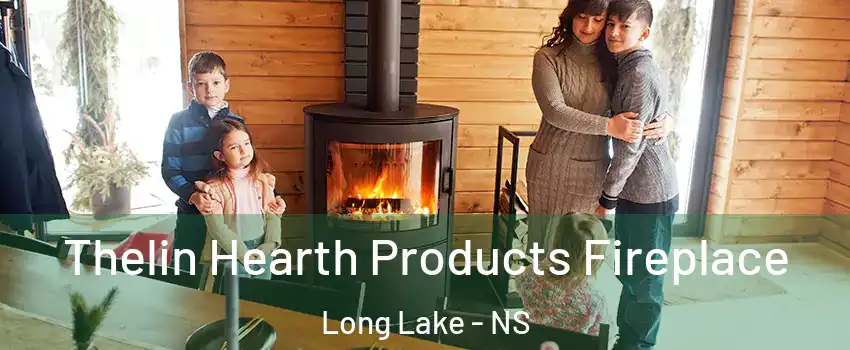 Thelin Hearth Products Fireplace Long Lake - NS