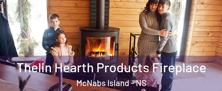  Thelin Hearth Products Fireplace McNabs Island - NS