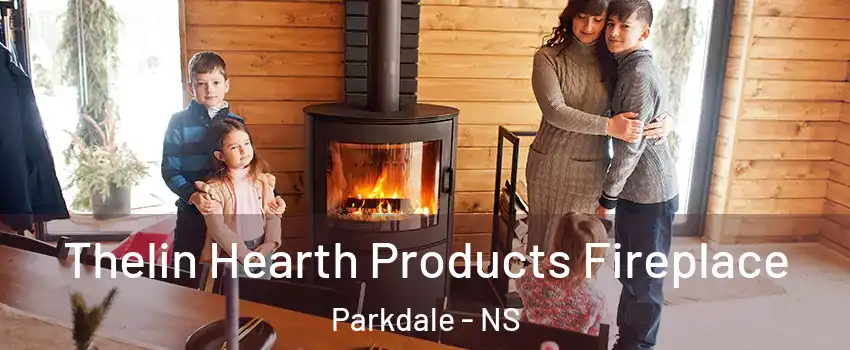  Thelin Hearth Products Fireplace Parkdale - NS