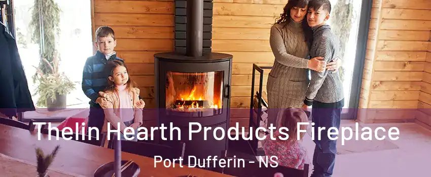  Thelin Hearth Products Fireplace Port Dufferin - NS