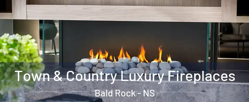  Town & Country Luxury Fireplaces Bald Rock - NS
