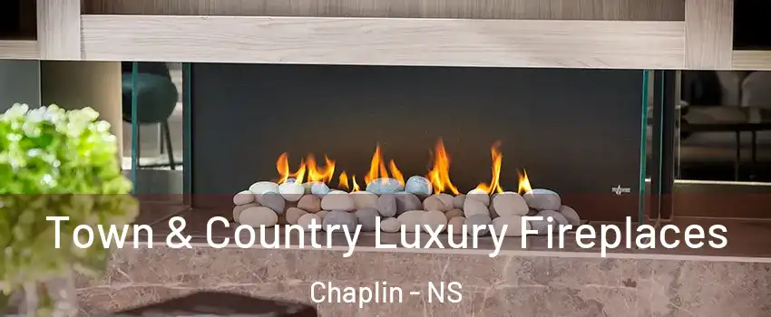  Town & Country Luxury Fireplaces Chaplin - NS