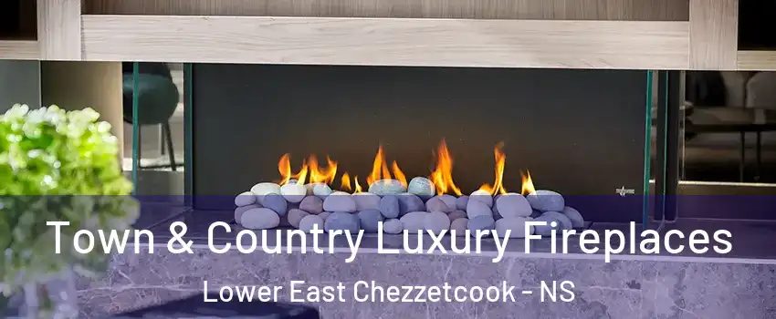  Town & Country Luxury Fireplaces Lower East Chezzetcook - NS