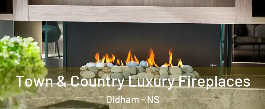  Town & Country Luxury Fireplaces Oldham - NS