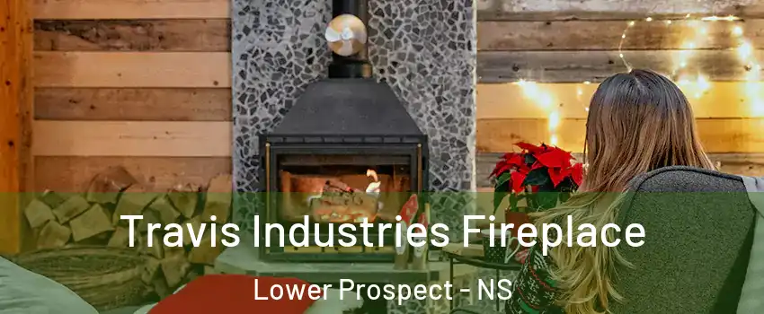  Travis Industries Fireplace Lower Prospect - NS