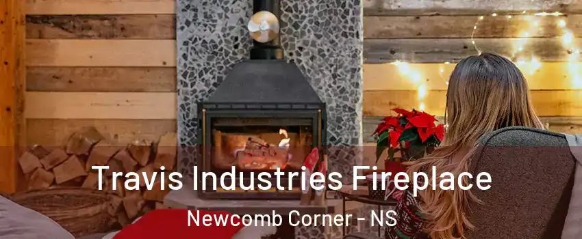  Travis Industries Fireplace Newcomb Corner - NS