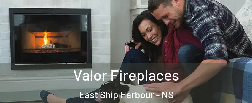  Valor Fireplaces East Ship Harbour - NS