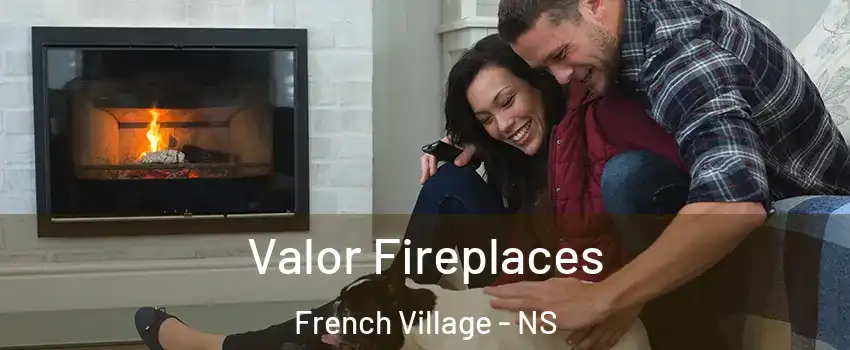  Valor Fireplaces French Village - NS