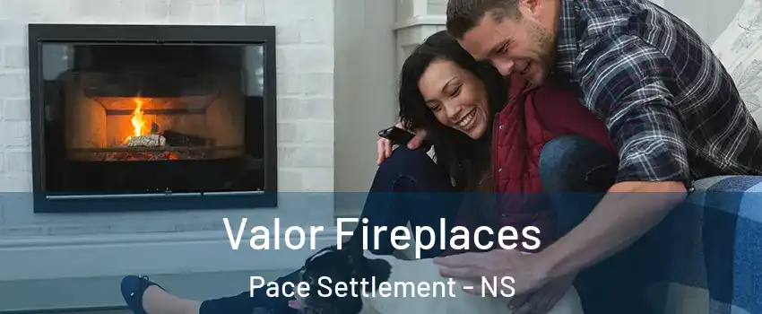  Valor Fireplaces Pace Settlement - NS