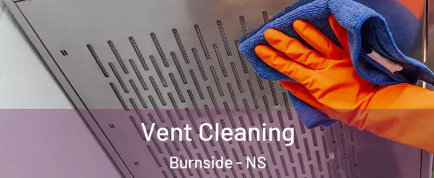  Vent Cleaning Burnside - NS