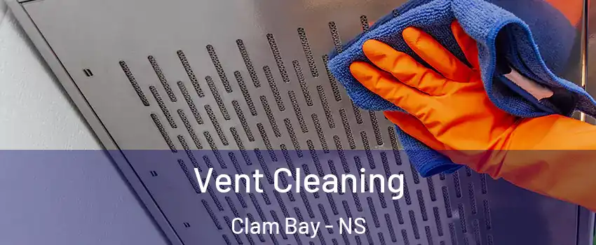  Vent Cleaning Clam Bay - NS