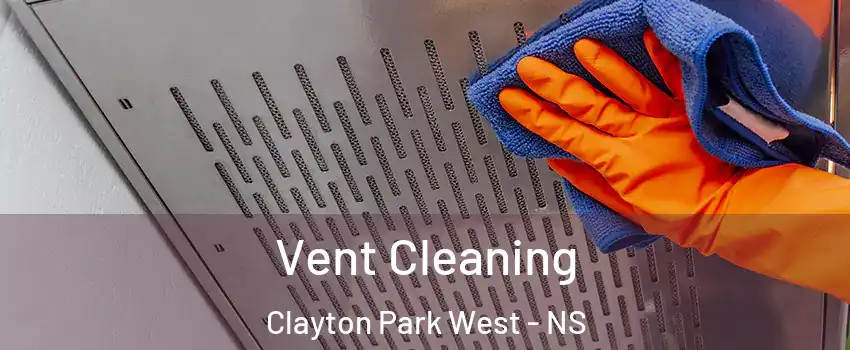 Vent Cleaning Clayton Park West - NS