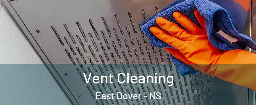  Vent Cleaning East Dover - NS
