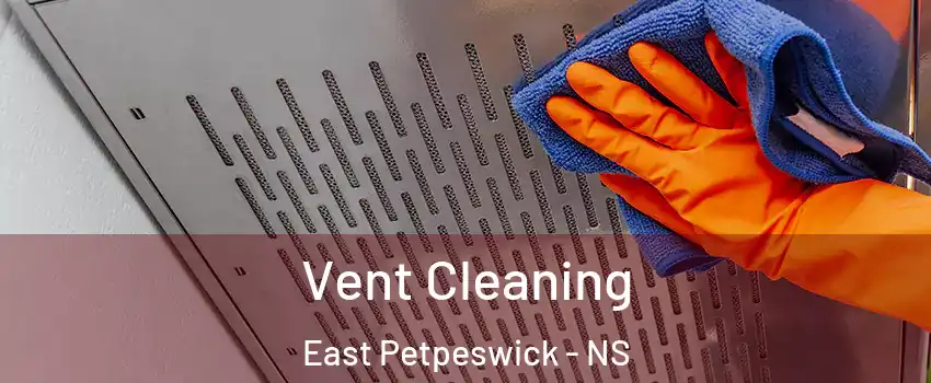  Vent Cleaning East Petpeswick - NS