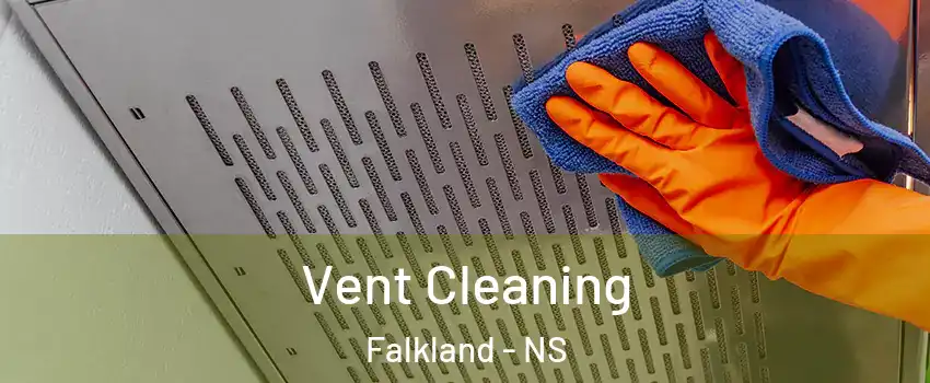  Vent Cleaning Falkland - NS