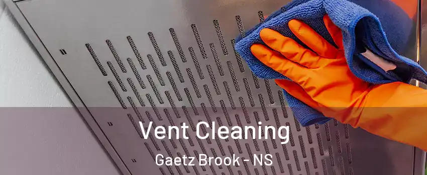 Vent Cleaning Gaetz Brook - NS