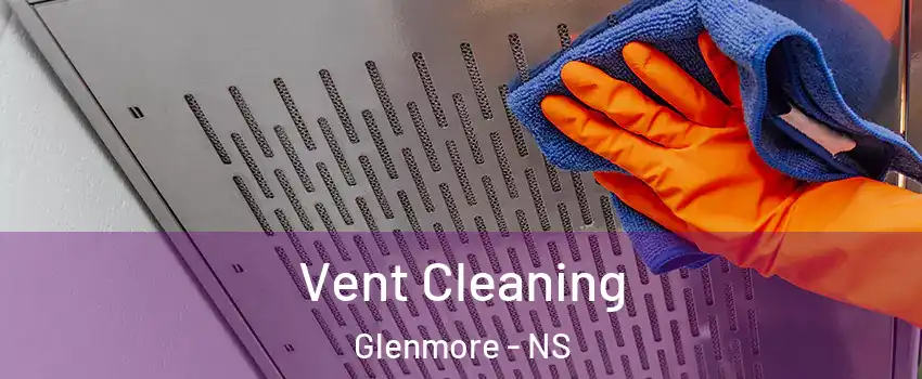  Vent Cleaning Glenmore - NS
