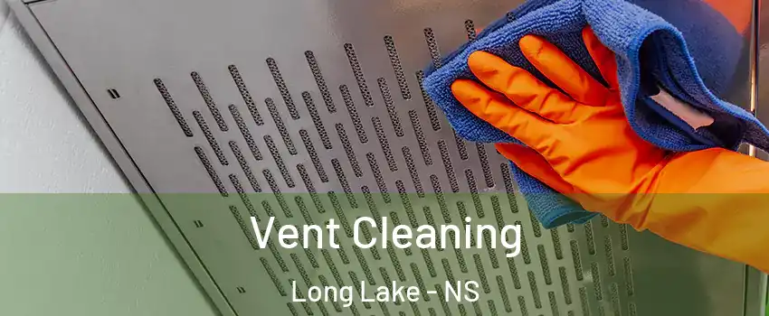  Vent Cleaning Long Lake - NS