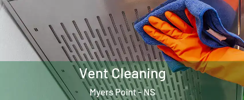  Vent Cleaning Myers Point - NS