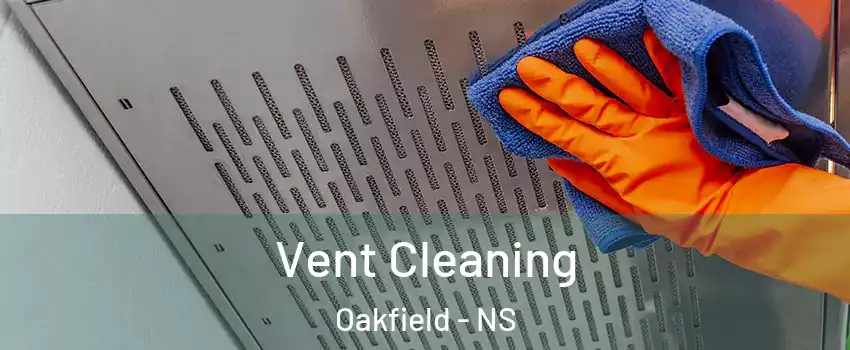  Vent Cleaning Oakfield - NS