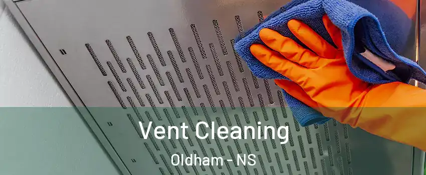  Vent Cleaning Oldham - NS