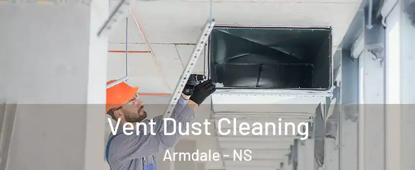  Vent Dust Cleaning Armdale - NS