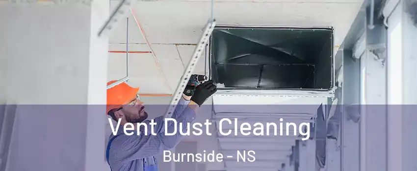  Vent Dust Cleaning Burnside - NS