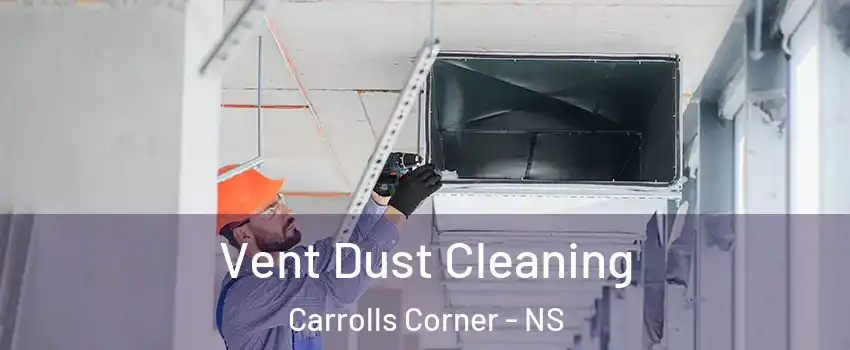  Vent Dust Cleaning Carrolls Corner - NS