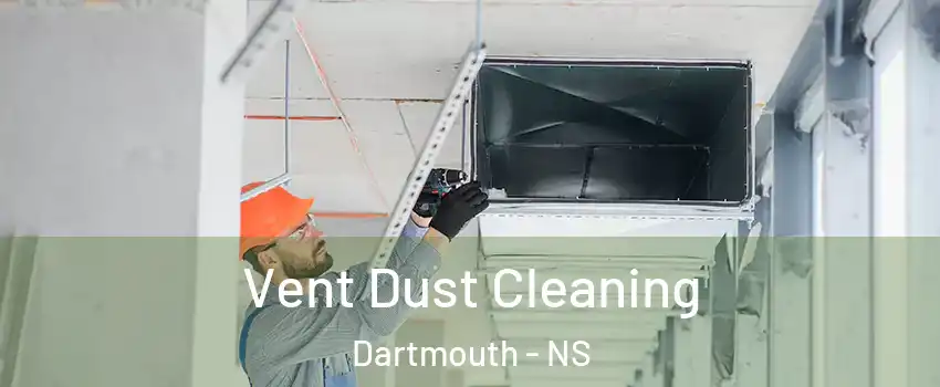 Vent Dust Cleaning Dartmouth - NS